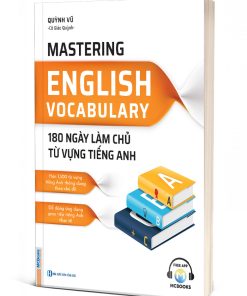 Mastering English Vocabulary – 180 Ngày Làm Chủ Từ Vựng Tiếng Anh