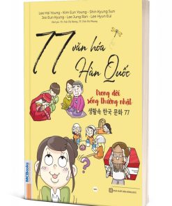 77 văn hóa Hàn Quốc trong đời sống thường nhật