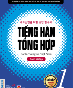 Tiếng Hàn tổng hợp dành cho người Việt Nam – Sách bài tập sơ cấp 1