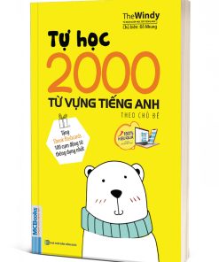 Tự Học 2000 Từ Vựng Tiếng Anh Theo Chủ Đề