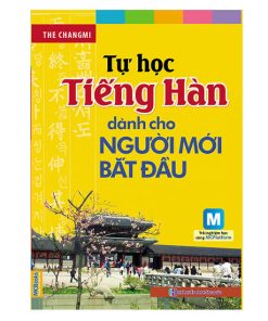 TỰ HỌC TIẾNG HÀN DÀNH CHO NGƯỜI MỚI BẮT ĐẦU